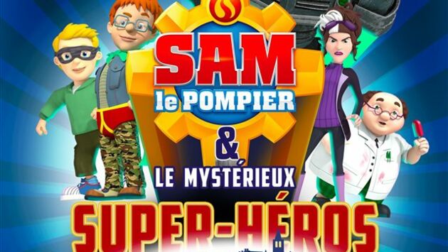 SAM LE POMPIER & LE MYSTÉRIEUX SUPER-HÉROS