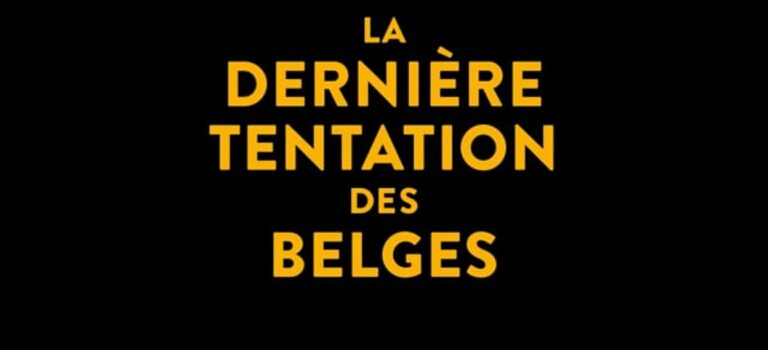 La dernière tentation des belges