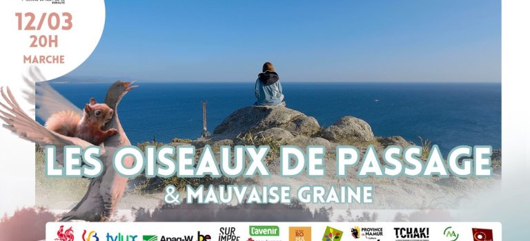 Les oiseaux de passage + Mauvaise graine