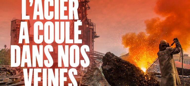 L’acier a coulé dans nos veines